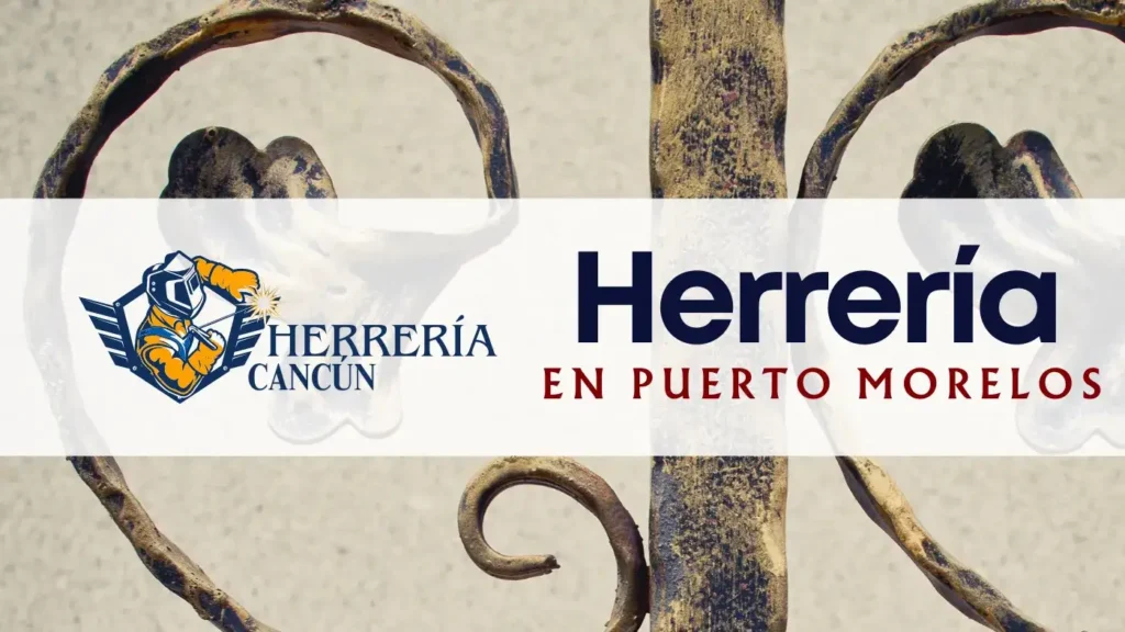 Herrería en la Localidad de Puerto Morelos